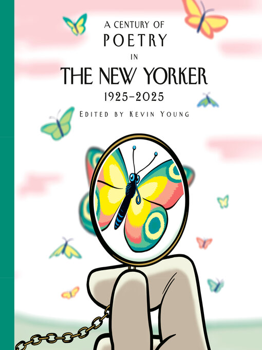 Title details for A Century of Poetry in the New Yorker by New Yorker Magazine Inc - Wait list